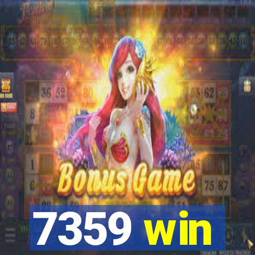 7359 win